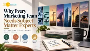 Why Every Marketing Team Needs Subject Matter Experts